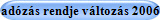 ad�z�s rendje v�ltoz�s 2006