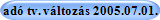 ad� tv. v�ltoz�s 2005.07.01.