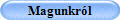 Magunkr�l