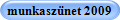 munkasz�net 2009